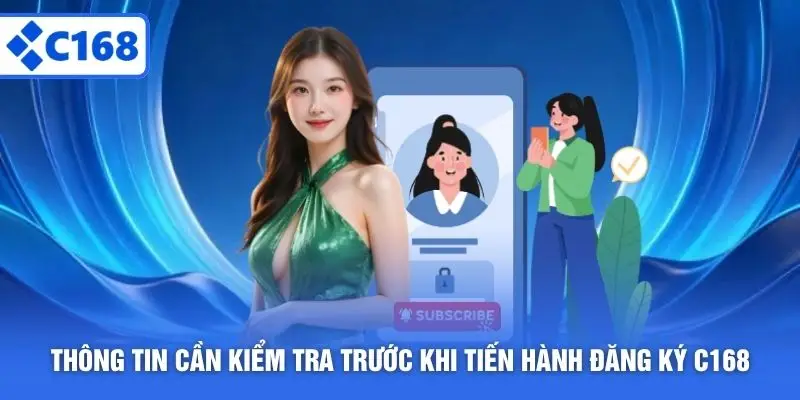 Thông tin cần kiểm tra trước khi tiến hành đăng ký C168